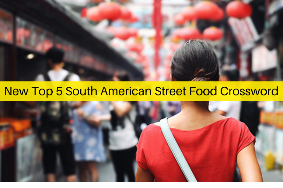 Top 5 Must-Try South American Street Food – Street Eats & Soul Food America